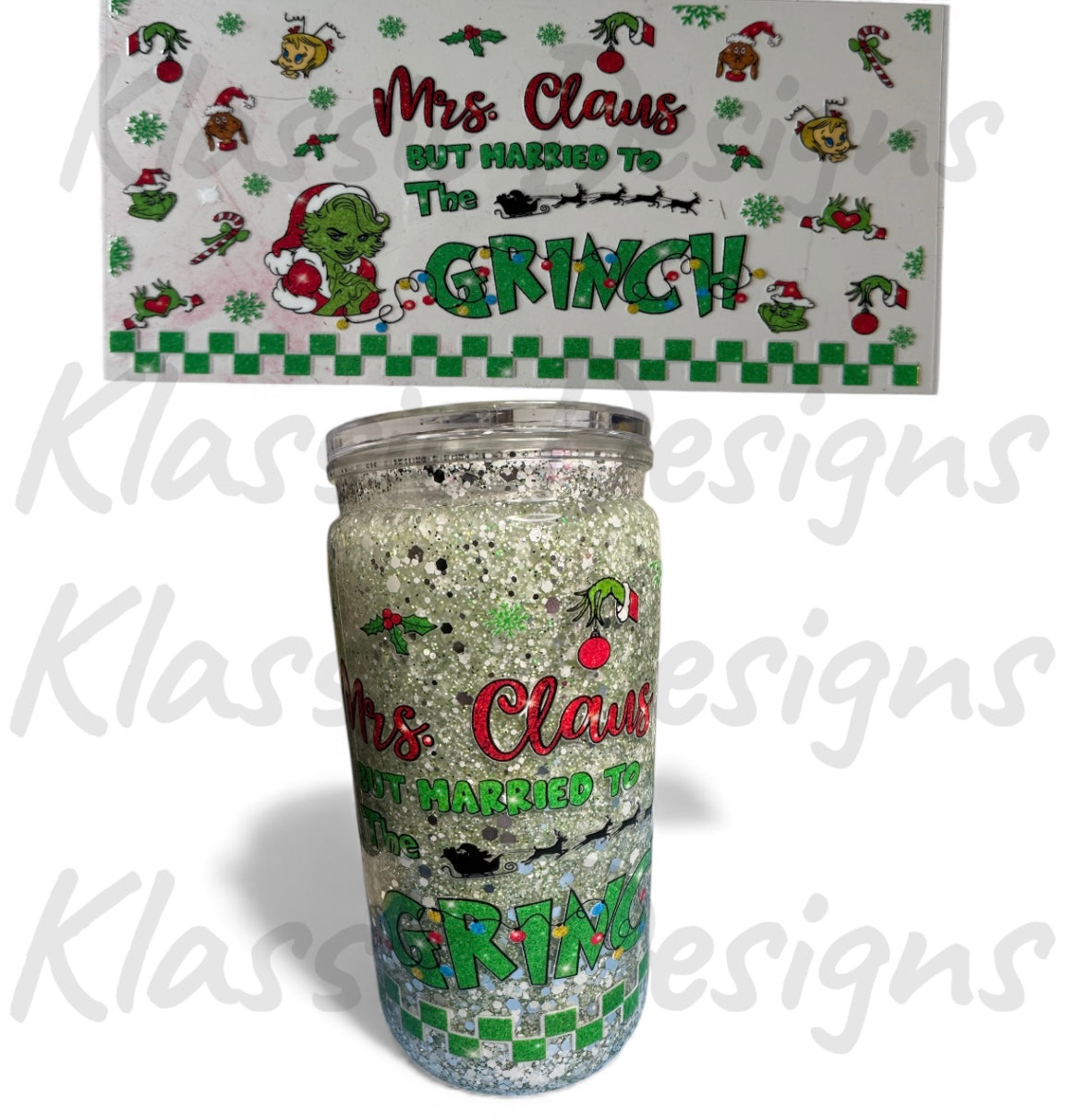 PRE-MADE Mrs Claus but married to the Grinch 160z snowglobe tumbler