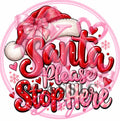 Santa Stop Here